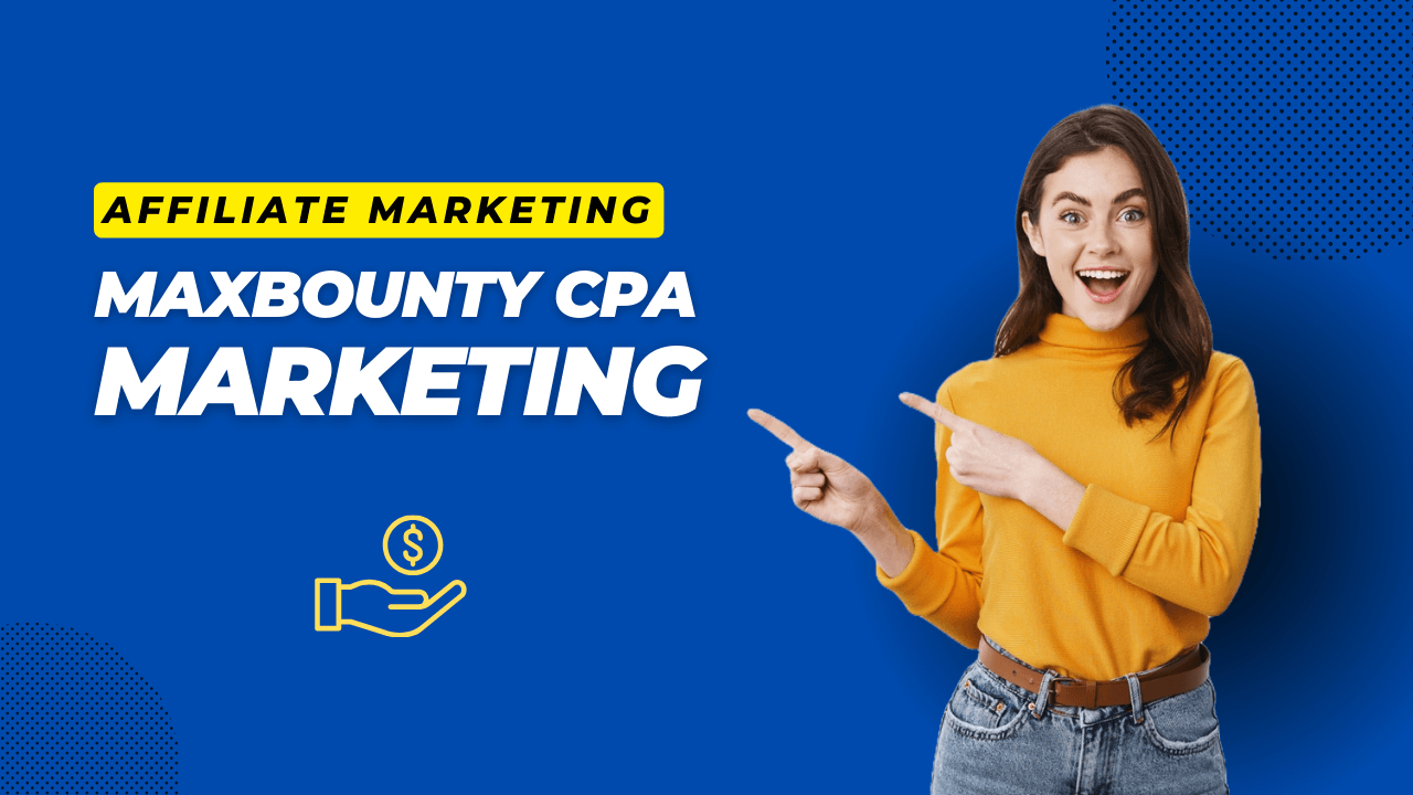 Maxbounty CPA Marketing